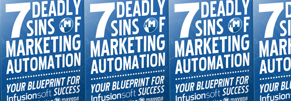 7 Deadly Sins of Marketing Automation 7 Deadly Sins of Marketing Automation
